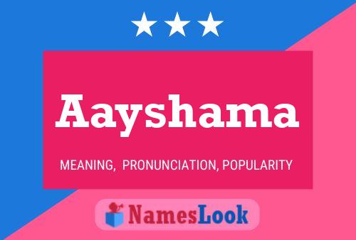 Aayshama Name Poster