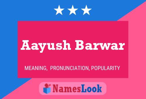 Aayush Barwar Name Poster