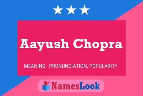 Aayush Chopra Name Poster