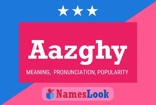 Aazghy Name Poster