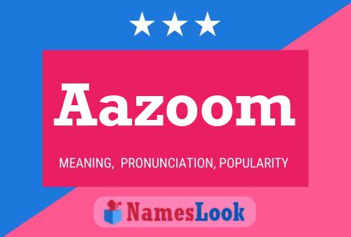 Aazoom Name Poster