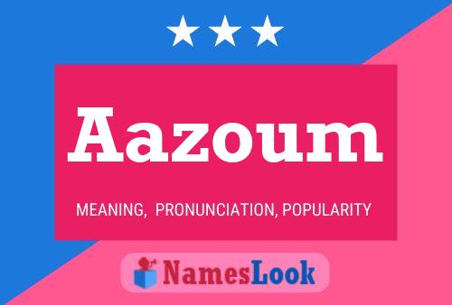 Aazoum Name Poster