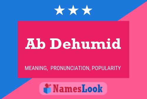 Ab Dehumid Name Poster