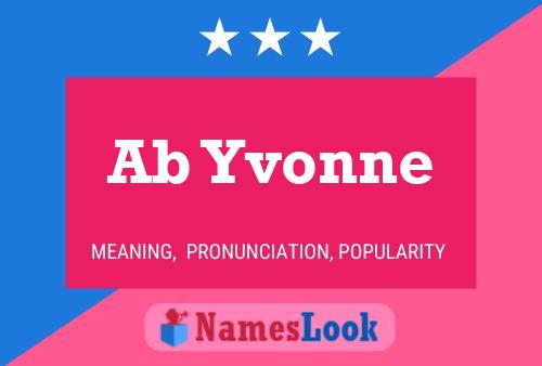 Ab Yvonne Name Poster