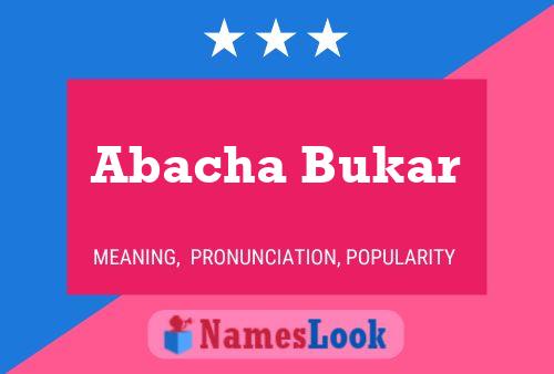 Abacha Bukar Name Poster