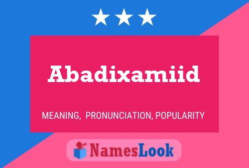 Abadixamiid Name Poster