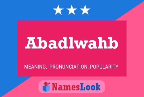 Abadlwahb Name Poster