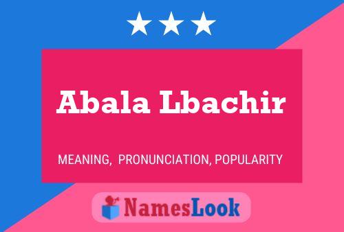 Abala Lbachir Name Poster