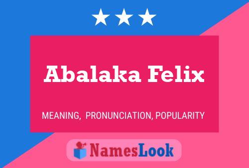 Abalaka Felix Name Poster