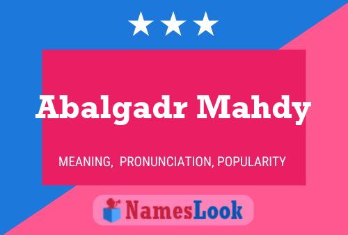 Abalgadr Mahdy Name Poster