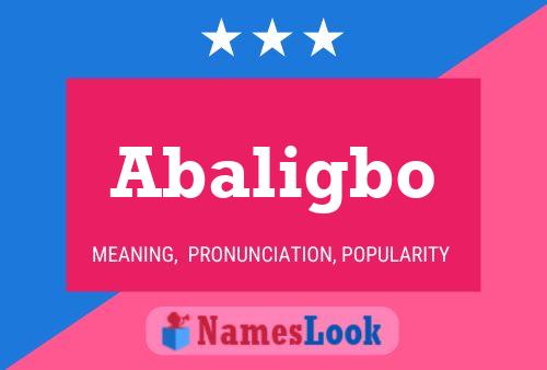 Abaligbo Name Poster