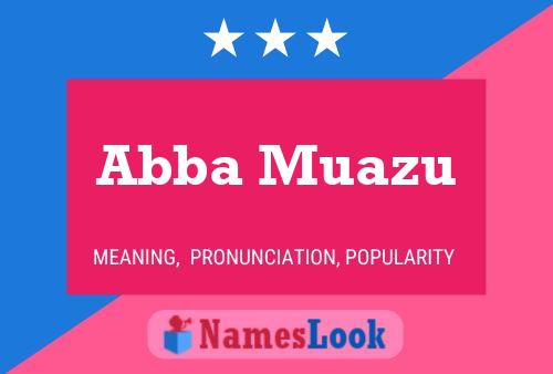 Abba Muazu Name Poster