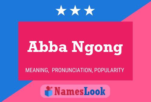 Abba Ngong Name Poster