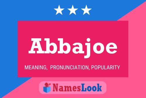 Abbajoe Name Poster