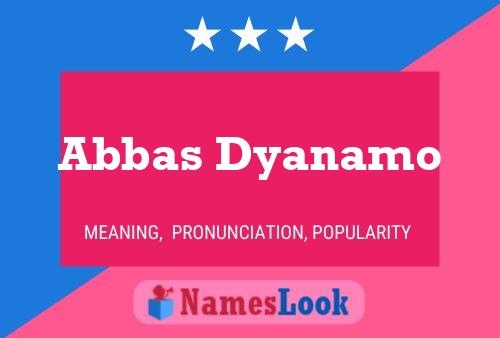 Abbas Dyanamo Name Poster