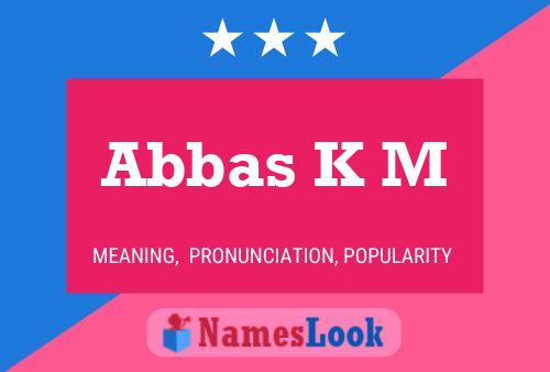 Abbas K M Name Poster