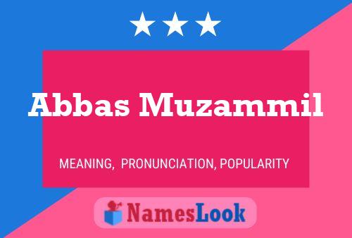 Abbas Muzammil Name Poster