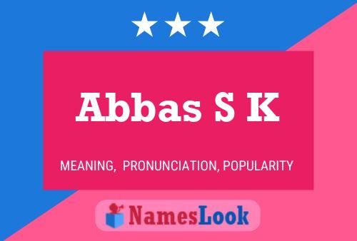 Abbas S K Name Poster