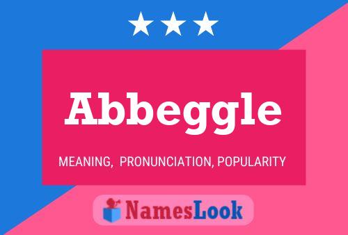 Abbeggle Name Poster