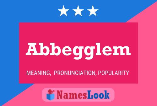 Abbegglem Name Poster