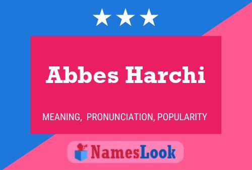 Abbes Harchi Name Poster