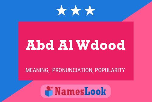 Abd Al Wdood Name Poster