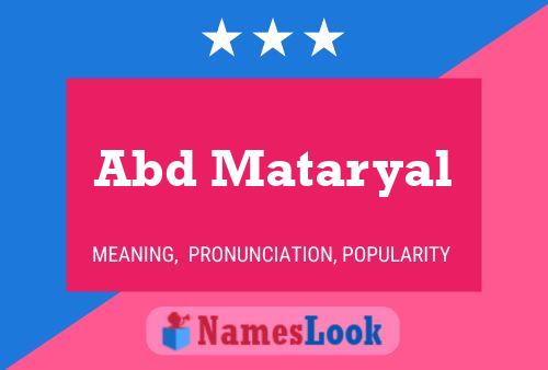 Abd Mataryal Name Poster