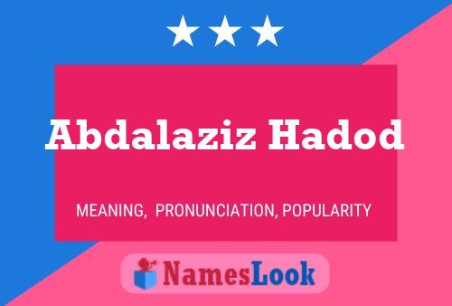 Abdalaziz Hadod Name Poster