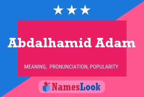 Abdalhamid Adam Name Poster