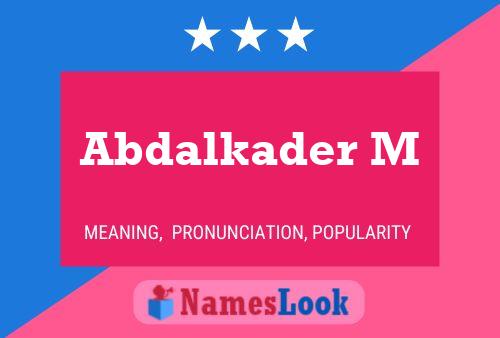 Abdalkader M Name Poster