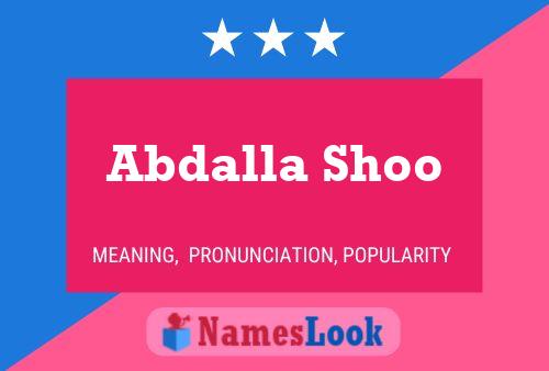 Abdalla Shoo Name Poster