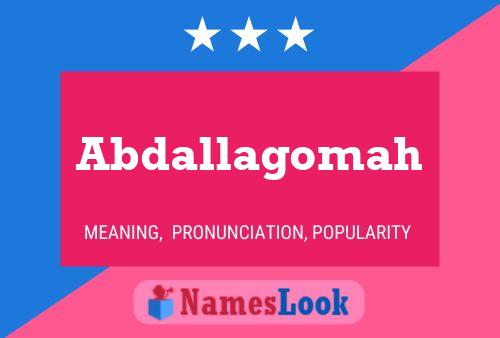 Abdallagomah Name Poster