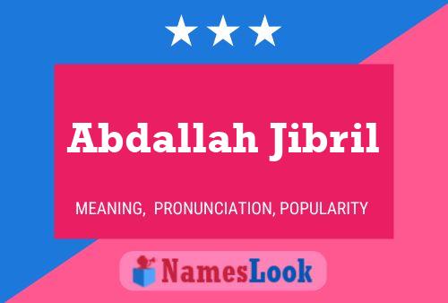 Abdallah Jibril Name Poster