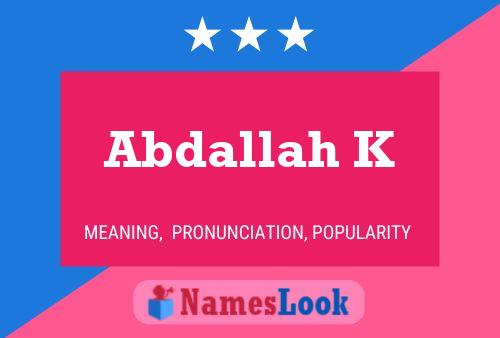 Abdallah K Name Poster