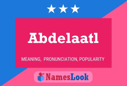 Abdelaatl Name Poster