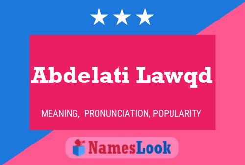 Abdelati Lawqd Name Poster