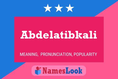 Abdelatibkali Name Poster