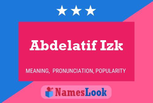 Abdelatif Izk Name Poster