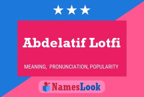 Abdelatif Lotfi Name Poster