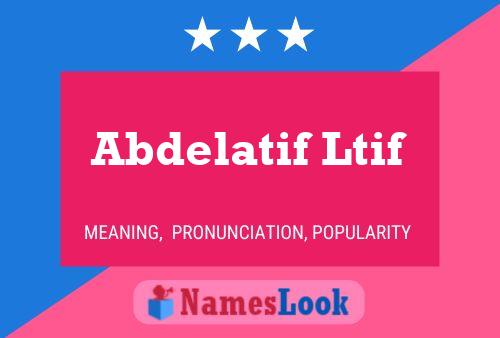 Abdelatif Ltif Name Poster