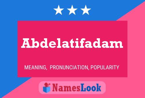 Abdelatifadam Name Poster