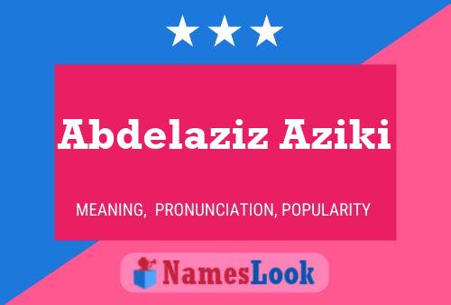 Abdelaziz Aziki Name Poster