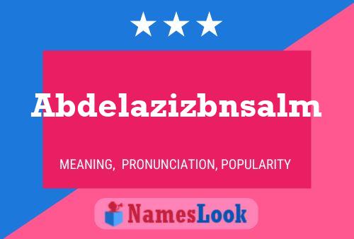 Abdelazizbnsalm Name Poster