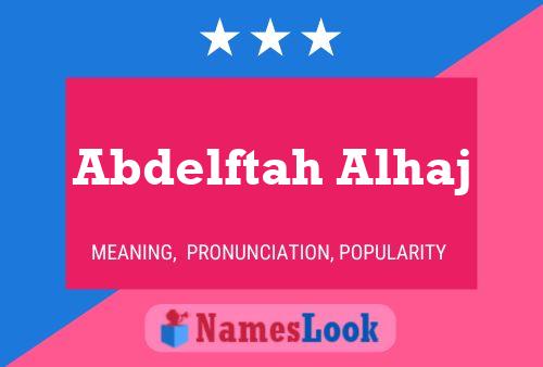 Abdelftah Alhaj Name Poster