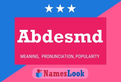 Abdesmd Name Poster