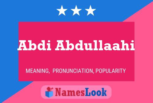 Abdi Abdullaahi Name Poster