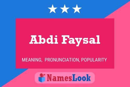 Abdi Faysal Name Poster