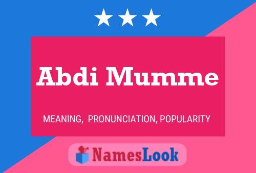 Abdi Mumme Name Poster