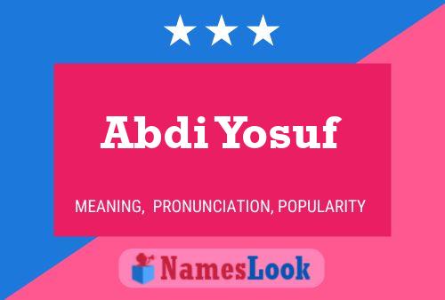 Abdi Yosuf Name Poster