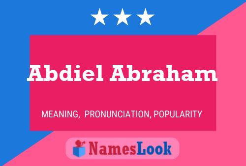 Abdiel Abraham Name Poster